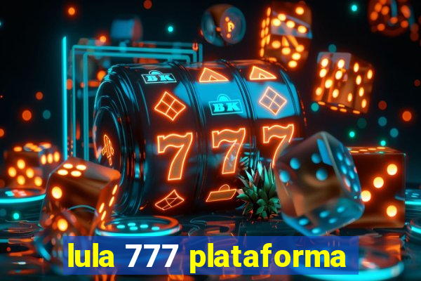 lula 777 plataforma